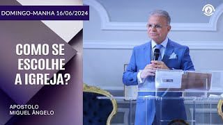 Como se escolhe a Igreja Domingo – 16062024 [upl. by Jew]