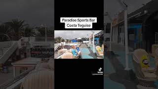 Paradise Sports Bar Costa Teguise lanzarote costateguise [upl. by Brie]