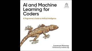 AI and Machine Learning for Coders A Programmers Guide to Artificial Intelligence [upl. by Huntington]