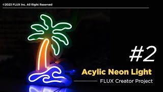 DIY Acrylic Neon Light Sign using FLUX Beambox Pro [upl. by Eelanna158]