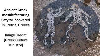 Ancient Greek mosaic featuring Satyrs uncovered in Eretria Greece [upl. by Wiese]