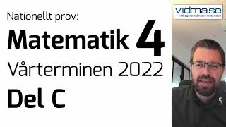 Matematik 4 Nationellt prov VT 2022 Del C Korrigerad version [upl. by Charlotte]