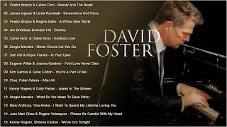 David Foster Greatest Hits Full Album  Best Duets Male and Female Songs [upl. by Sardella]