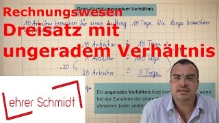 Dreisatz ungerades Verhältnis  Rechnungswesen kaufmännisches Rechnen  Lehrerschmidt [upl. by Vidal895]