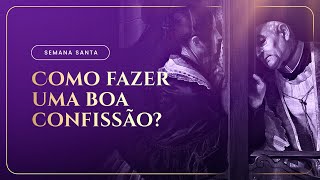 5 PASSOS para fazer uma BOA CONFISSÃO [upl. by Hasile]