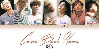 BTS 방탄소년단  Come Back Home Seo Taiji Remake Color Coded HanRomEng Lyrics  mincy [upl. by Manbahs]