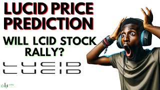 Lucid Stock Prediction  LCID Stock Analysis IS LCID STOCK A BUY [upl. by Strage624]