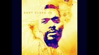 You Saved Me  Gary Clark Jr [upl. by Gunar]