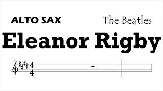 Eleanor Rigby Alto Sax orig Sheet Music Backing Track Play Along Partitura [upl. by Arleyne]