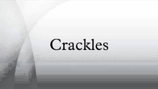 Crackles [upl. by Inna7]