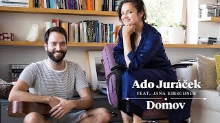 Ado Juráček feat Jana Kirschner – Domov [upl. by Yeroc]