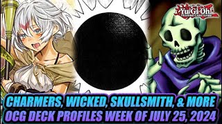 Charmers Wicked Skullsmith amp More YuGiOh OCG Deck Profiles Week Of July 25 2024 [upl. by Annua]