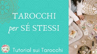 Come LEGGERE i Tarocchi PER SÉ STESSI🌟 Tutorial sui Tarocchi [upl. by Cordelie699]