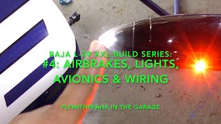 BAJA L39 XXL Build Series 4 Air Brakes Lights Avionics amp Wiring [upl. by Ayidah312]