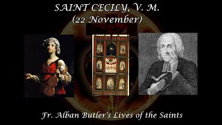 St Cecily Virgin amp Martyr 22 November Butlers Lives of the Saints [upl. by Fidel784]