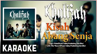 Khalifah  Kisah Abang Senja Karaoke HQ [upl. by Myrtice]