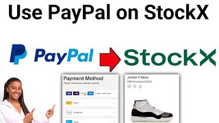 How To Use PayPal With StockX 2024 FULL GUIDE [upl. by Noelopan]