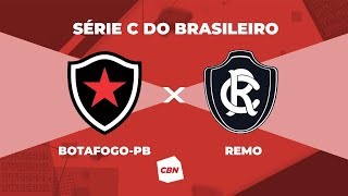 AO VIVO BOTAFOGOPB X REMO  SÉRIE C 2024 [upl. by Angle]