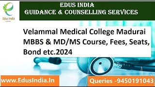 Velammal Medical College Madurai MBBS amp MDMS Course Fees Seats Bond etc2024 [upl. by Tdnaltroc329]