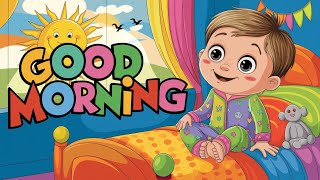 Good Morning Song For Kids  Preschool Learning Videos  Kids Education [upl. by Sirah]