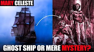 The Enigma of the Mary Celeste Ghost Ship Legend or Unresolved Maritime Mystery [upl. by Auhsuoj86]