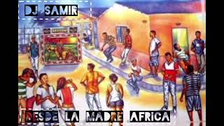 EL SENEGAL 🇸🇳 CHAMPETA AFRICANA MIX DJ SAMIR [upl. by Tish]