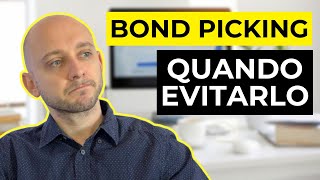 Quando NON fare Bond Picking e scegliere ETF OBBLIGAZIONARI [upl. by Nace54]