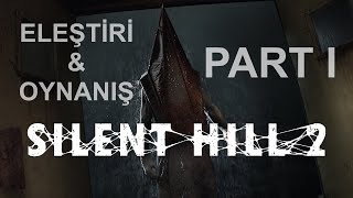 Hem oyun hem eleştiri  Silent Hill 2 Remake  Part I [upl. by Forward]