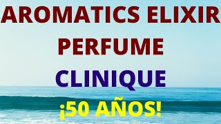 AROMATICS ELIXIR PERFUME CLINIQUE La BOMBA aromática Tirando de RECUERDOS [upl. by Colombi]