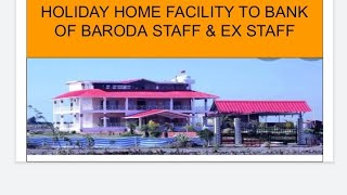 HOLIDAY HOME FACILITY TO BANK OF BARODA STAFF amp EX STAFF [upl. by Carmelina177]