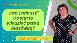 Pan Tadeuszquot co trzeba wiedzieć przed klasówką [upl. by Canning]