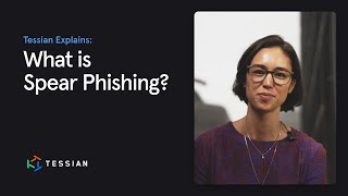 What is Spear Phishing  Tessian Explains [upl. by Drazze]