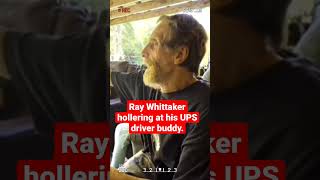 Ray Whittaker saying hi to his buddy the UPS driver Permission given by Mark Laita to use footage [upl. by Eidnim]