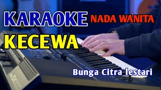 KECEWA  KARAOKE NADA WANITA bungacitralestari [upl. by Aslehc]