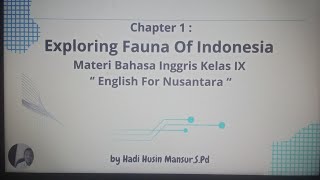 Materi Kelas IX  Exploring Fauna Of Indonesia [upl. by Dulcinea]