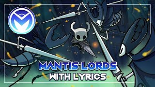 Hollow Knight Musical Bytes  Mantis Lords  With Lyrics by MOTI ft Atwas Ann Uprising [upl. by Hachmann]