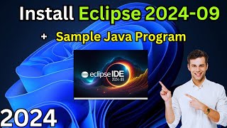 How to Install Eclipse IDE 202409 on Windows 1011  First Java Program Tutorial For Beginners [upl. by Gnak460]