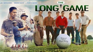 The Long Game 2024 Movie  Jay Hernandez Julian Works Jaina Lee  The Long Game Movie Full Reviw [upl. by Toma]