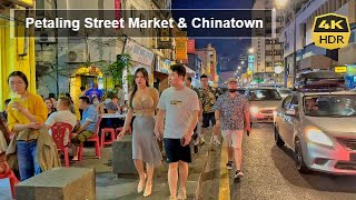 Walking Tour Petaling Street Market amp Chinatown by Night 4K HDR 60fps Kuala Lumpur [upl. by Bubb257]