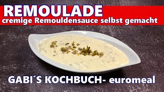 Cremige REMOULADE das Geheimnis der perfekten einfachen Remouladensauce [upl. by Nodyarg]