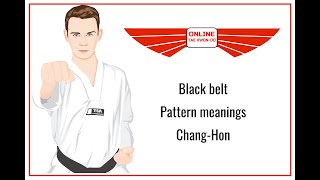 Tae KwonDo Black belt pattern meanings ChangHon [upl. by Nayr]