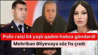 Polis rəisi Fizuli Əhmədov ana və qızını həbsə atdı Mehribanı sayan var [upl. by Etyam]