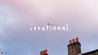 Cavetown  Irrational Lyrics [upl. by Palmira]