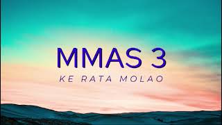 Ke rata Molao MMAS003 [upl. by Parthena945]