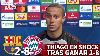 BARCELONA 2 BAYERN 8  THIAGO en shock hablando de la histórica goleada  Diario AS [upl. by Ivek]