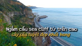 Cuộc sống Úc  khám phá lối đi bí mật ngắm cầu Sea Cliff Wollongong từ trên cao  NSW 2022 [upl. by Finnegan839]