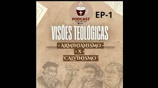 ARMINIANISMO OU CALVINISMO  EP 1 VISAO ARMINIANA [upl. by Eixor]