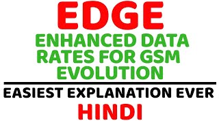 EDGE Enhanced Data Rates for GSM Evolution Network Architecture Explained in Hindi [upl. by Pate]