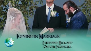 Joining In Marriage  Stephanie Hill and Oliver Ingersoll [upl. by Shulamith]