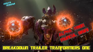 KEMUNCULAN ALPHA TRION  BREAKDOWN DARI TRAILER TRANFORMERS ONE [upl. by Josselyn719]